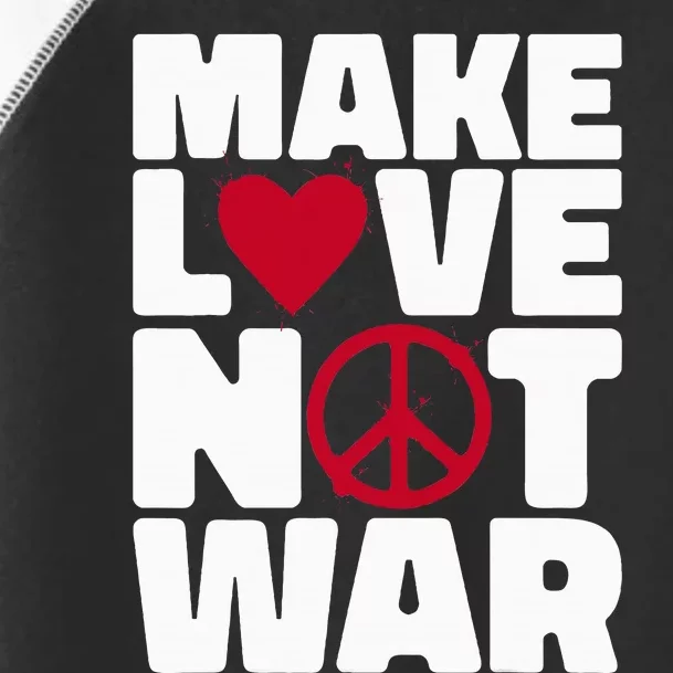 Make Love Not War Toddler Fine Jersey T-Shirt