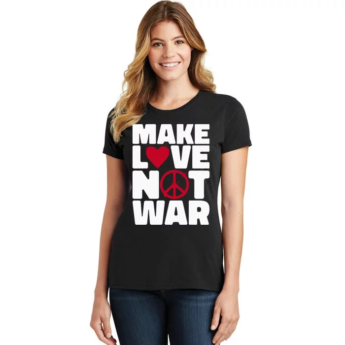 Make Love Not War Women's T-Shirt