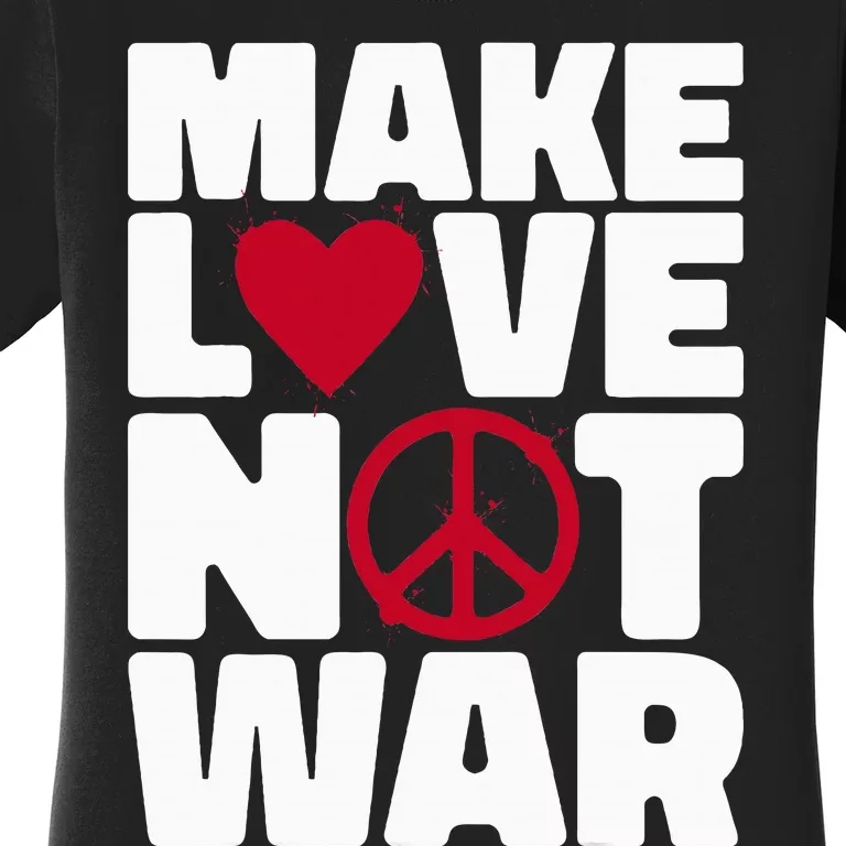 Make Love Not War Women's T-Shirt