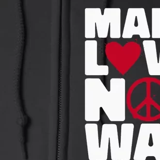 Make Love Not War Full Zip Hoodie