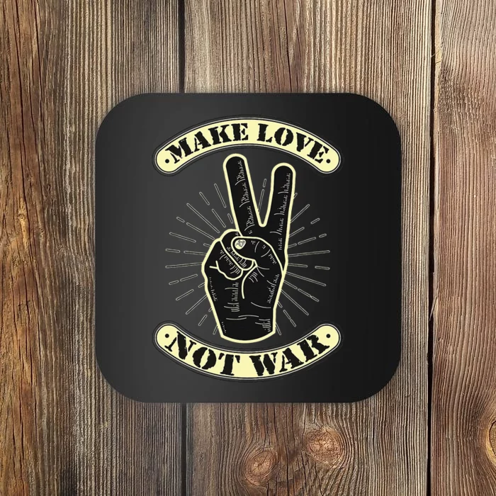 Make Love Not War Peace Freedom Coaster