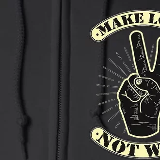 Make Love Not War Peace Freedom Full Zip Hoodie