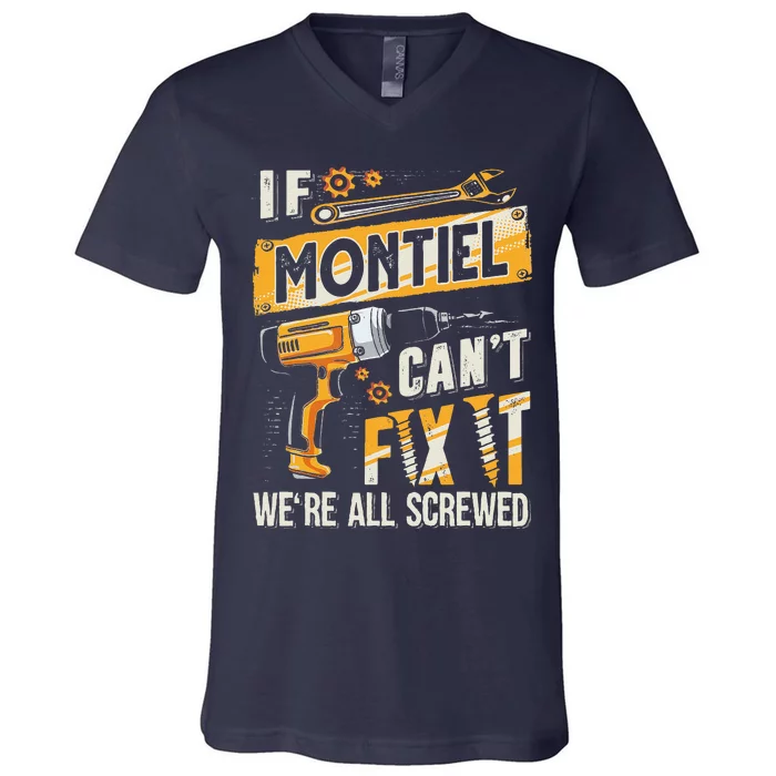 Montiel Last Name If Montiel CanT Fix It V-Neck T-Shirt