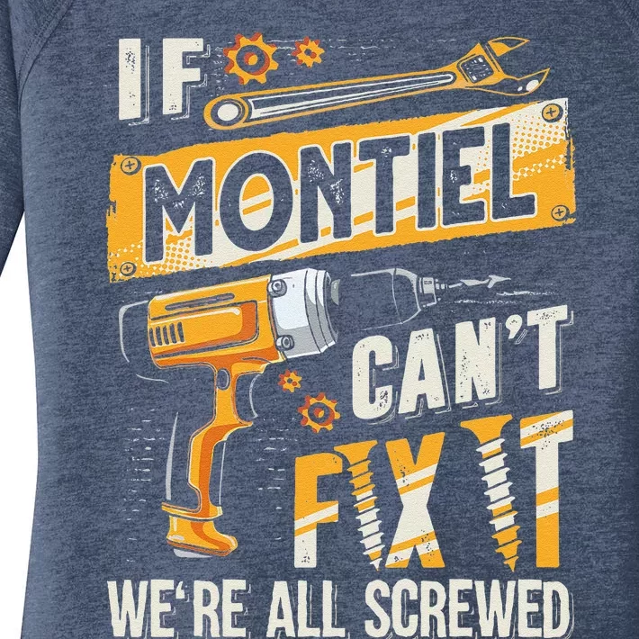 Montiel Last Name If Montiel CanT Fix It Women's Perfect Tri Tunic Long Sleeve Shirt