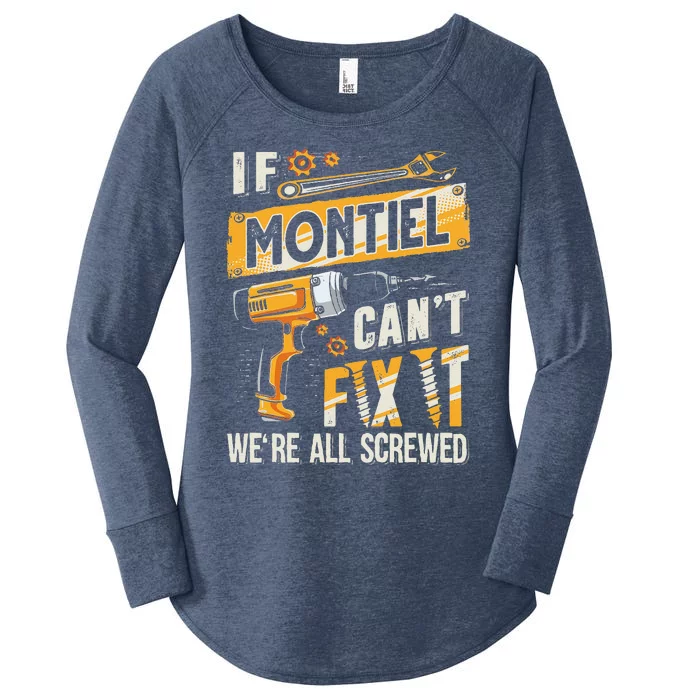 Montiel Last Name If Montiel CanT Fix It Women's Perfect Tri Tunic Long Sleeve Shirt