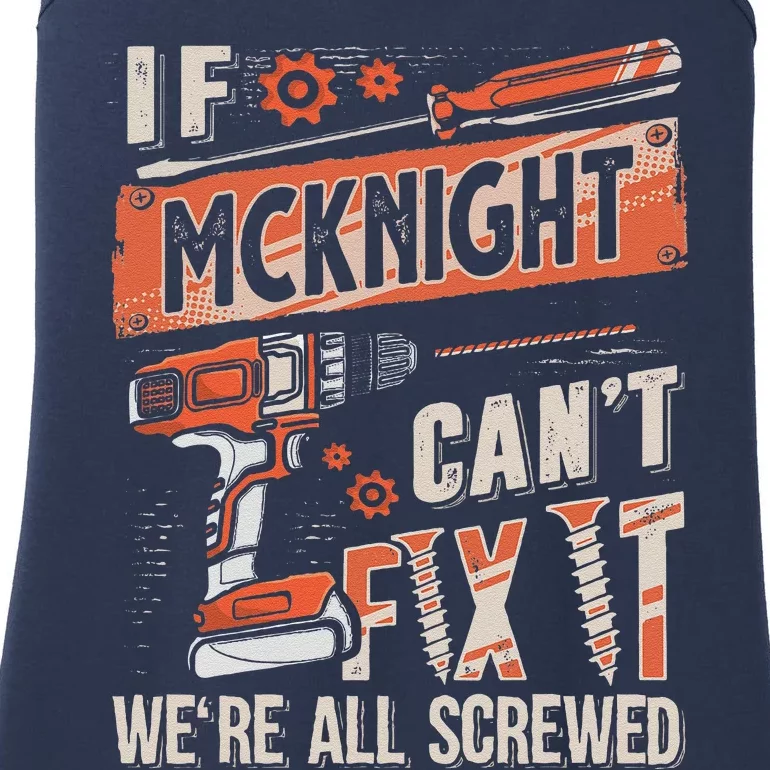 Mcknight Last Name If Mcknight CanT Fix It Ladies Essential Tank