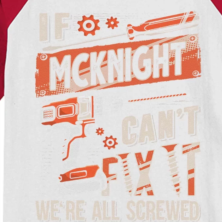 Mcknight Last Name If Mcknight CanT Fix It Kids Colorblock Raglan Jersey