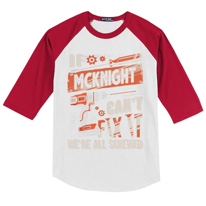 Mcknight Last Name If Mcknight CanT Fix It Kids Colorblock Raglan Jersey