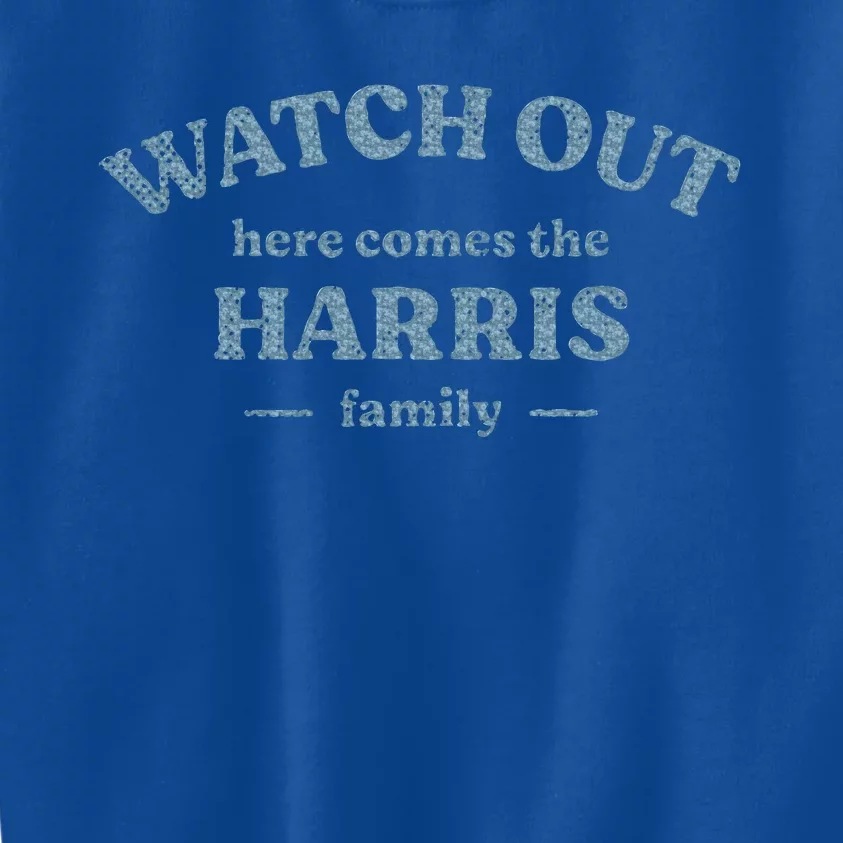 My Last Name Is Harris Funny Family Reunion Kids Sweatshirt