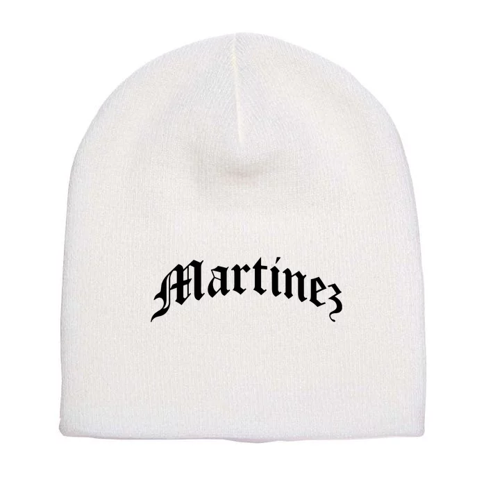 Martinez Last Name Chicano Mexican American Hispanic Spanish Short Acrylic Beanie