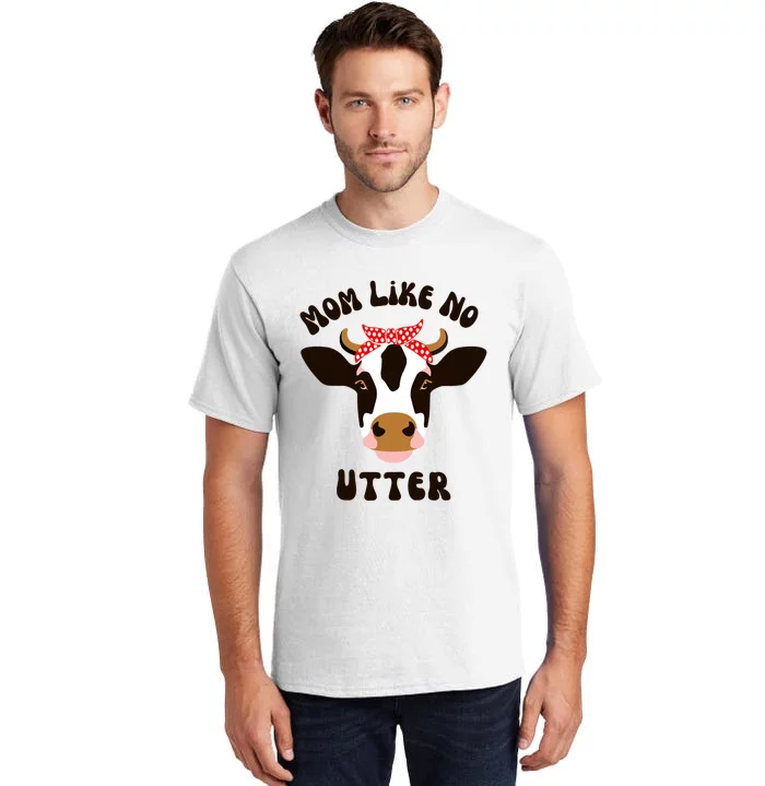 Mom Like No Utter Funny Mother's Day Animal Pun Farm Cow Raglan Baseball Tee Tall T-Shirt