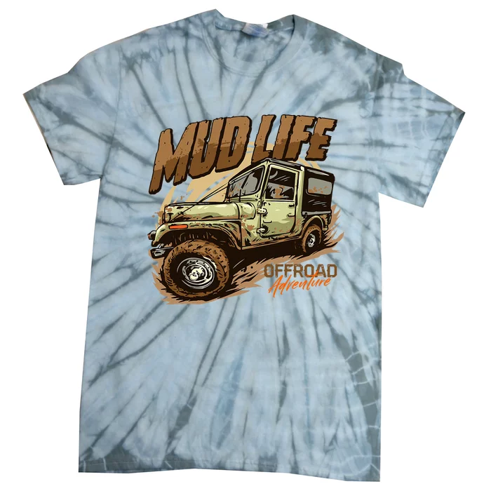 Mud Life Off Roading Offroad 4x4 Suv Tie-Dye T-Shirt