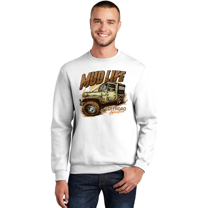 Mud Life Off Roading Offroad 4x4 Suv Sweatshirt