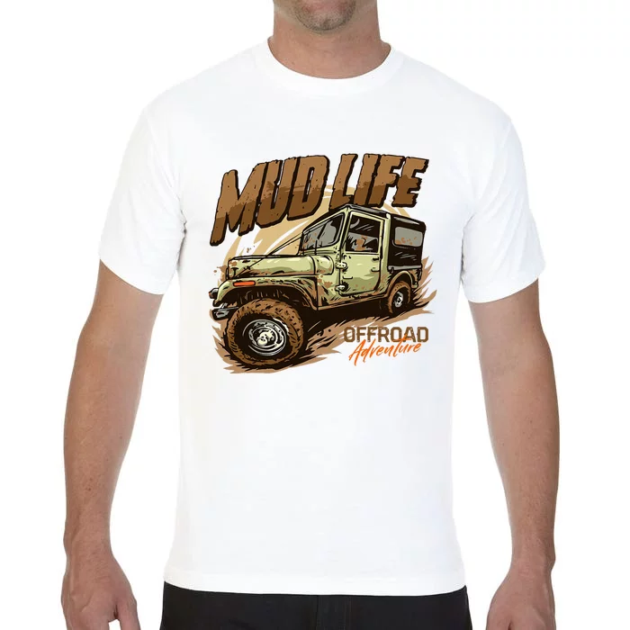 Mud Life Off Roading Offroad 4x4 Suv Comfort Colors T-Shirt