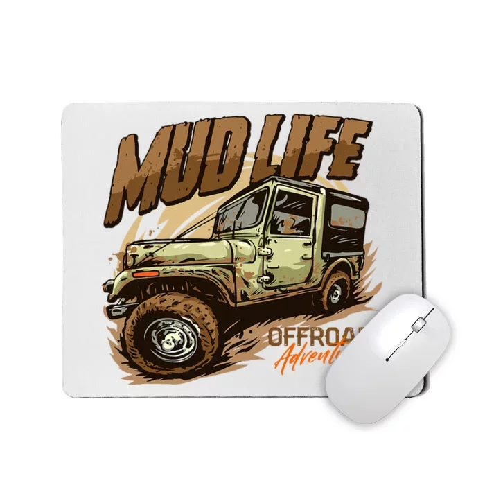 Mud Life Off Roading Offroad 4x4 Suv Mousepad