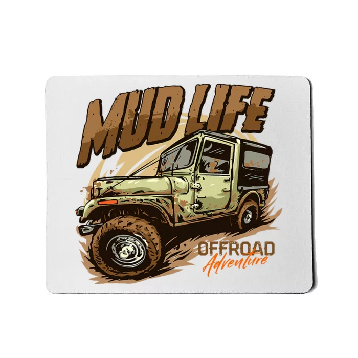 Mud Life Off Roading Offroad 4x4 Suv Mousepad