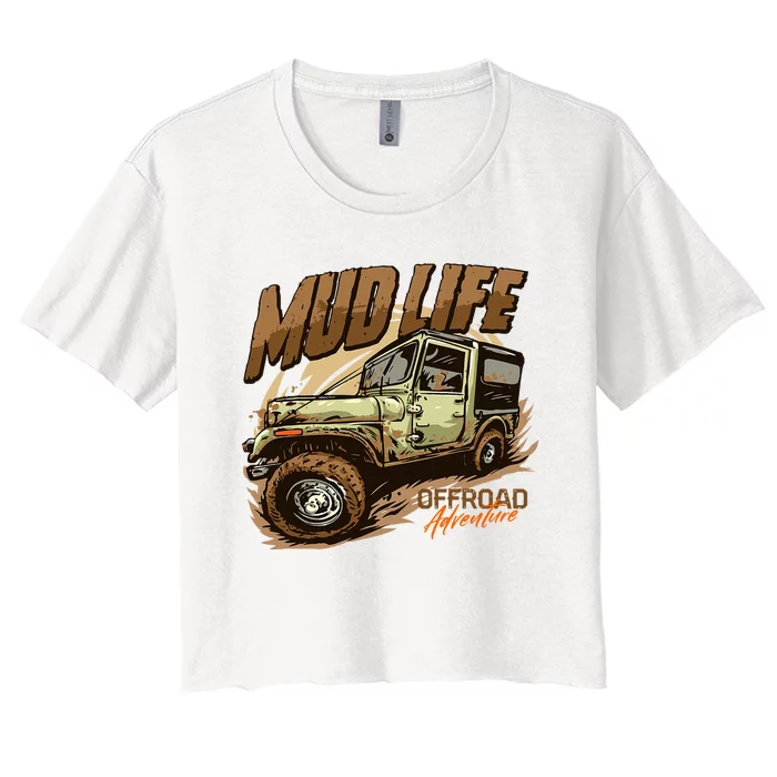 Mud Life Off Roading Offroad 4x4 Suv Women's Crop Top Tee