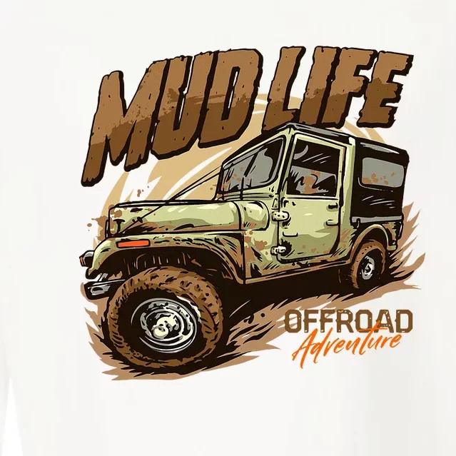 Mud Life Off Roading Offroad 4x4 Suv Cropped Pullover Crew