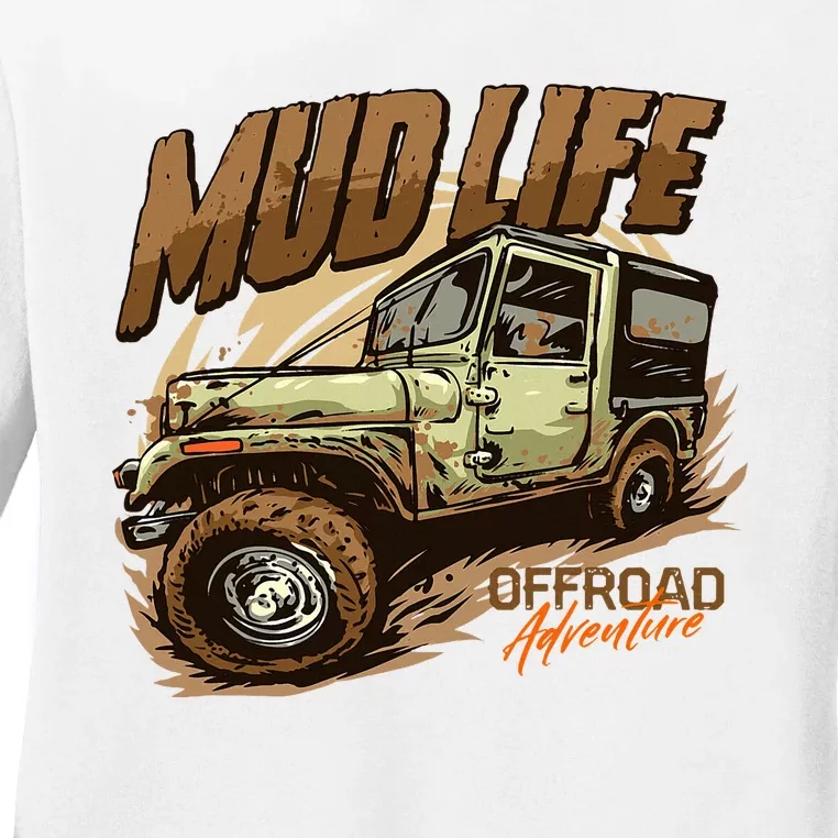 Mud Life Off Roading Offroad 4x4 Suv Ladies Long Sleeve Shirt