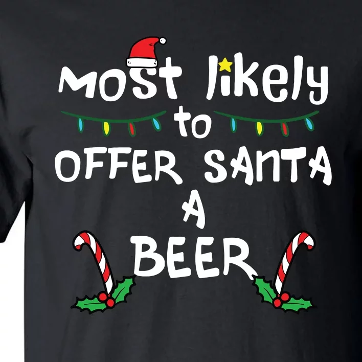 Most Likely Offer Santa Christmas Xmas Family Match Dad Tall T-Shirt