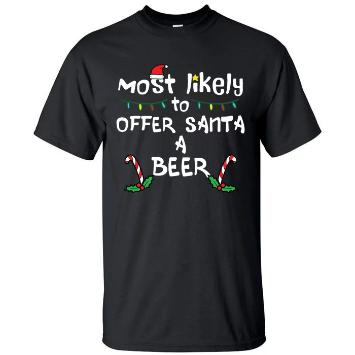 Most Likely Offer Santa Christmas Xmas Family Match Dad Tall T-Shirt