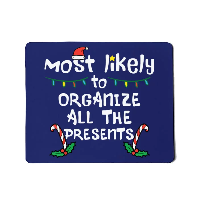 Most Likely Organize Presents Christmas Xmas Family Matching Mousepad