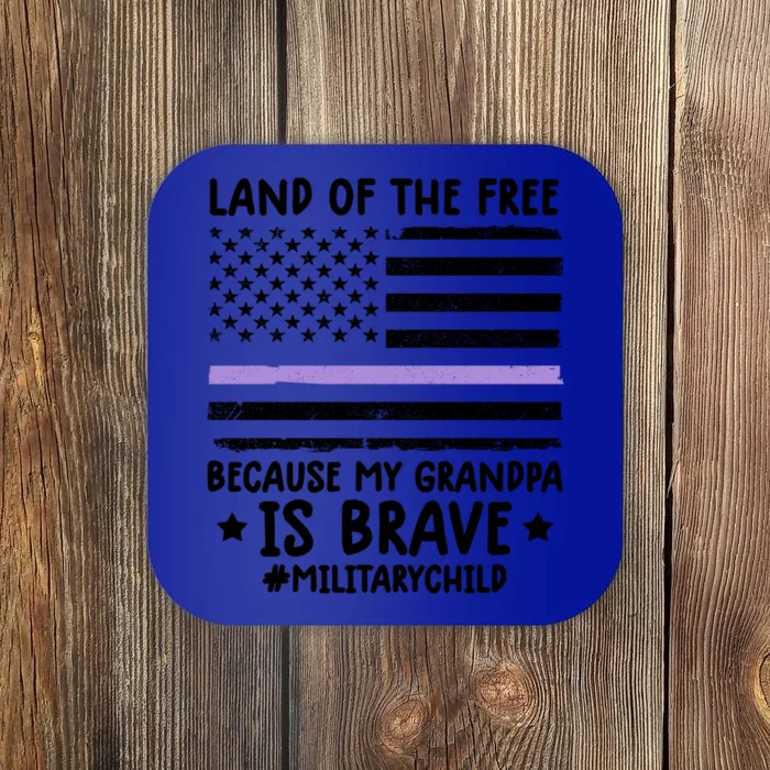 Military Land Of Free Because My Grandpa Is Brave Gift Coaster