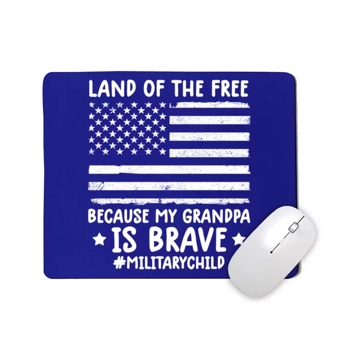 Military Land Of Free Because My Grandpis Brave Cool Gift Mousepad