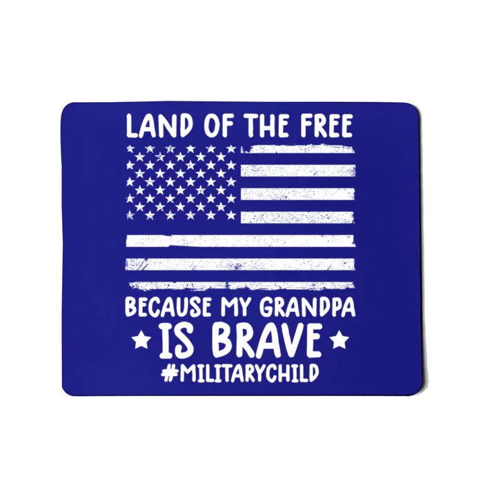 Military Land Of Free Because My Grandpis Brave Cool Gift Mousepad