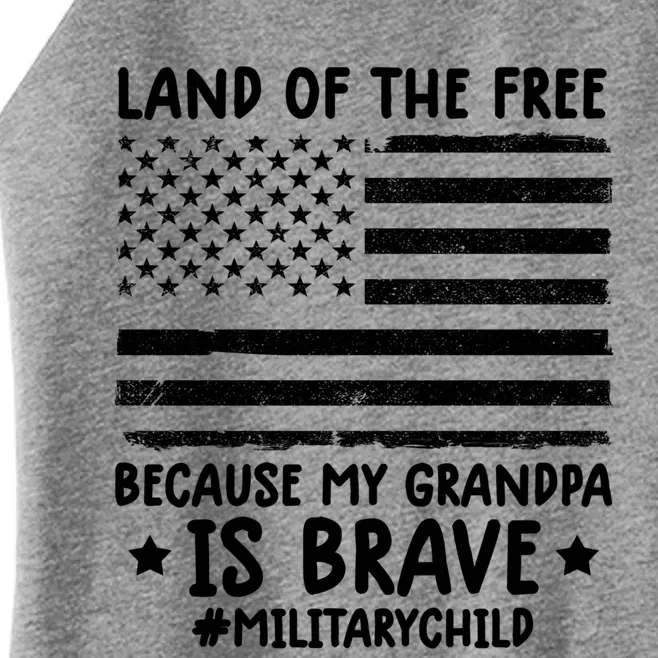 Military Land Of Free Because My Grandpis Brave Cool Gift Women’s Perfect Tri Rocker Tank