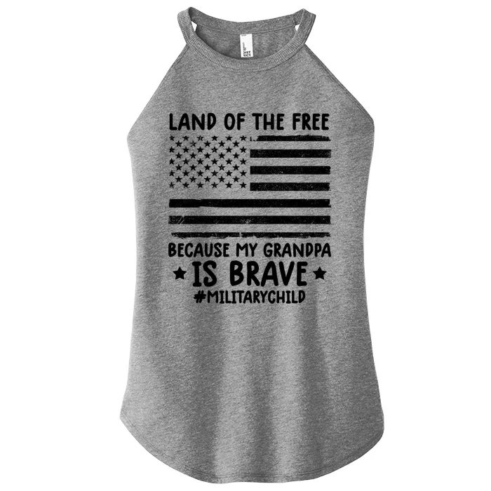 Military Land Of Free Because My Grandpis Brave Cool Gift Women’s Perfect Tri Rocker Tank