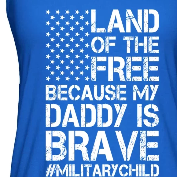 Military Land Of The Free Because My Daddy Is Brave Meaningful Gift Ladies Essential Flowy Tank