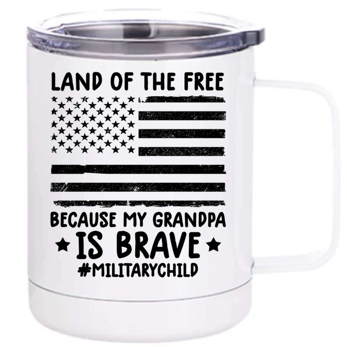 Military Land Of Free Because My Grandpis Brave Gift Front & Back 12oz Stainless Steel Tumbler Cup