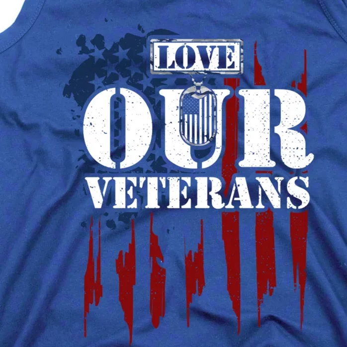 Military: Love Our Veterans Gift Veteran Sayings Meaningful Gift Tank Top