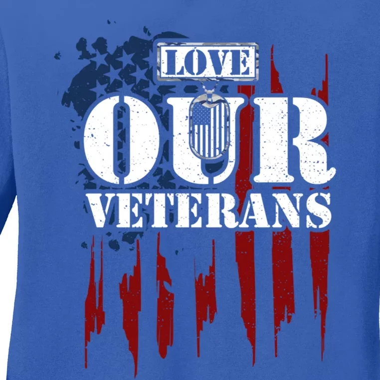 Military: Love Our Veterans Gift Veteran Sayings Meaningful Gift Ladies Long Sleeve Shirt