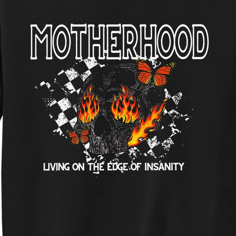 Motherhood Living On The Edge Of Insanity Sweatshirt