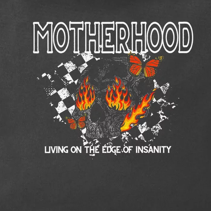 Motherhood Living On The Edge Of Insanity Zip Tote Bag