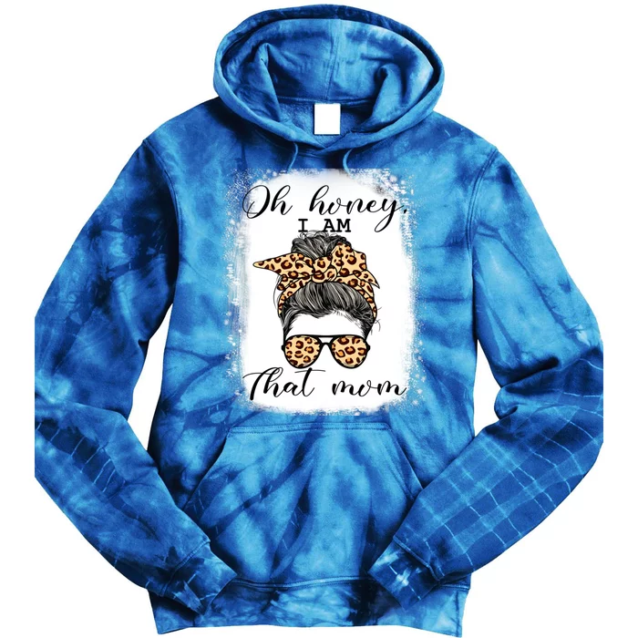 Mom Life Oh Honey IM That Mom Gift Tie Dye Hoodie