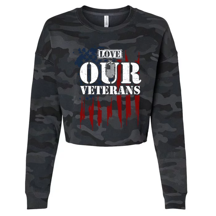 Military: Love Our Veterans Gift Veteran Sayings Meaningful Gift Cropped Pullover Crew