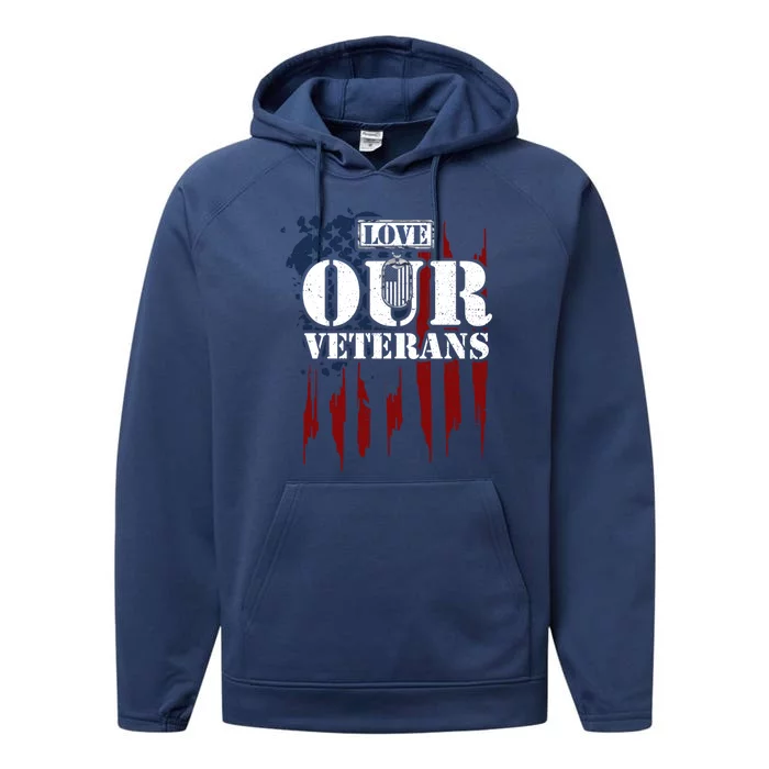 Military: Love Our Veterans Gift Veteran Sayings Meaningful Gift Performance Fleece Hoodie