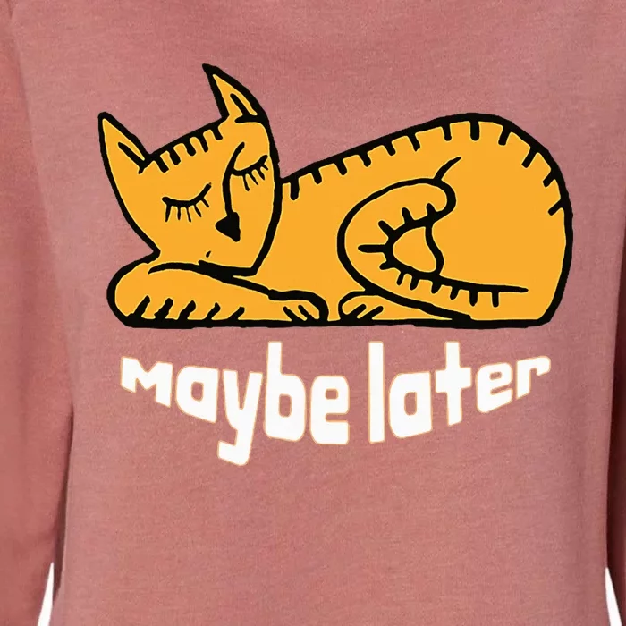 Maybe Later Procrastination Cat Graphic Womens California Wash Sweatshirt