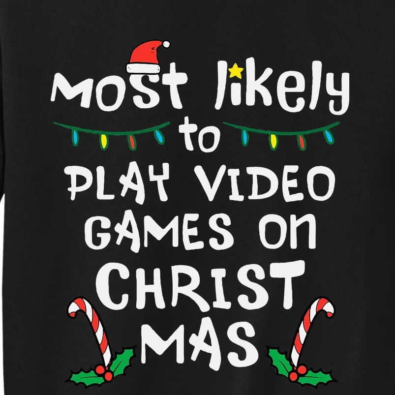 Most Likely Play Video Game Christmas Xmas Family Gamer Sweatshirt