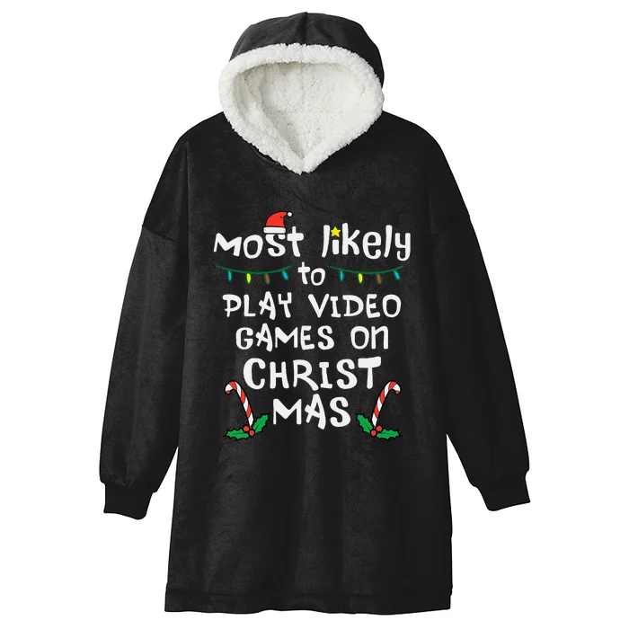 Most Likely Play Video Game Christmas Xmas Family Gamer Hooded Wearable Blanket