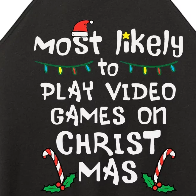 Most Likely Play Video Game Christmas Xmas Family Gamer Women’s Perfect Tri Rocker Tank