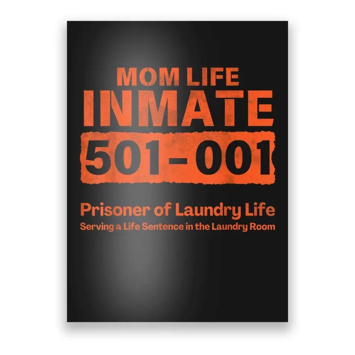 Mom Life Prisoner Inmate Funny Jail Halloween Costume Poster