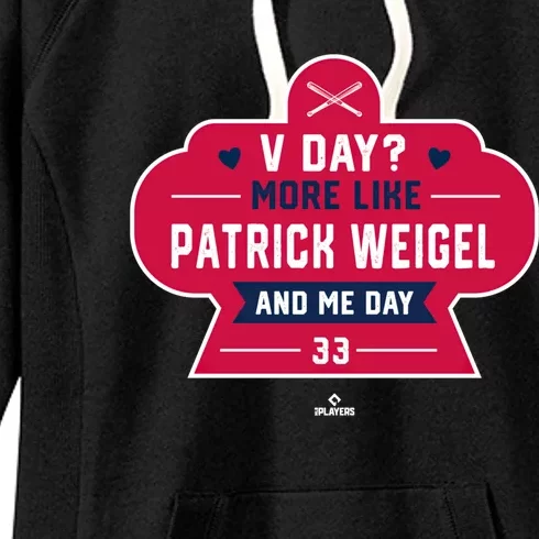 More Like Patrick Weigel And Me Valentines Day Baseball Great Gift Women's Fleece Hoodie