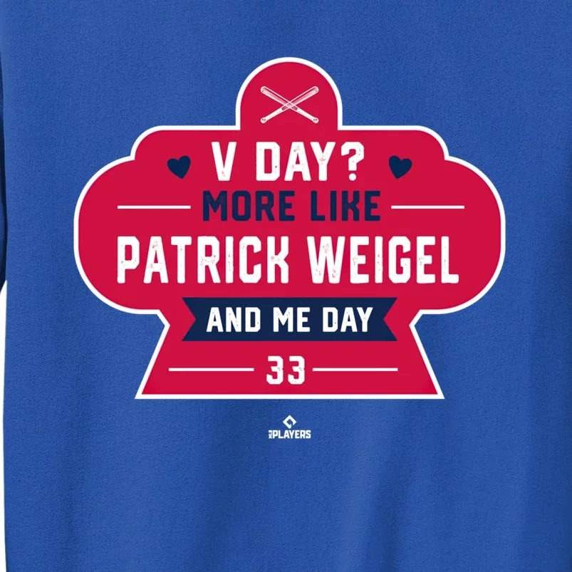 More Like Patrick Weigel And Me Valentines Day Baseball Great Gift Tall Sweatshirt