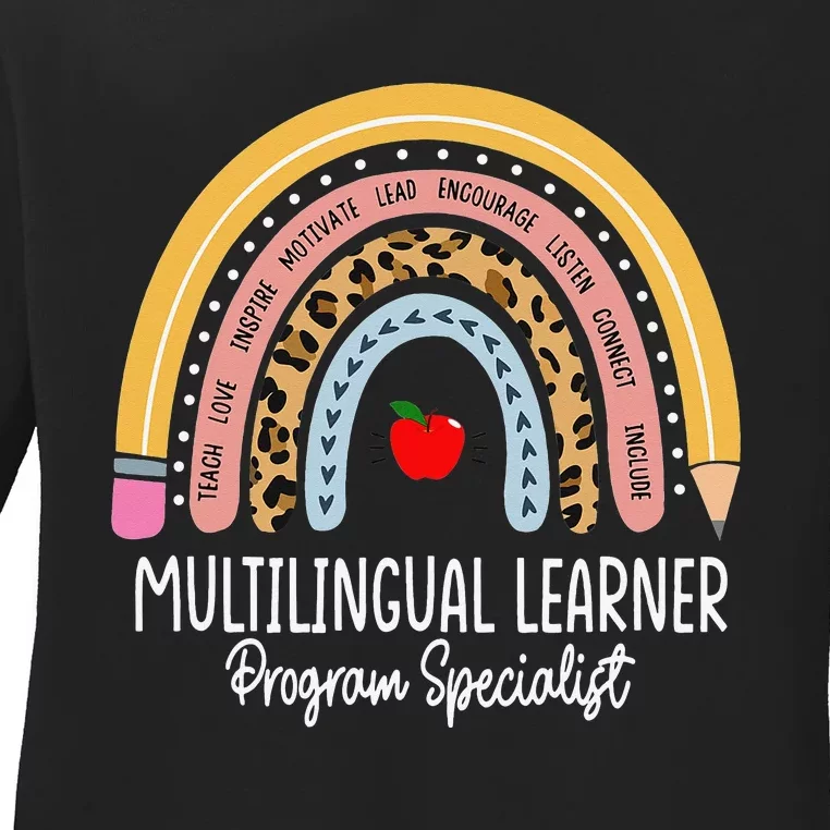 Multilingual Learner Program Specialist Rainbow El Teacher Ladies Long Sleeve Shirt