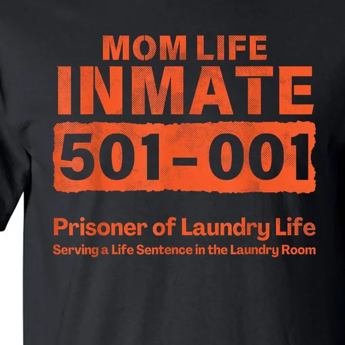 Mom Life Prisoner Inmate Funny Jail Halloween Costume Tall T-Shirt