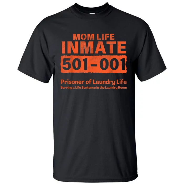 Mom Life Prisoner Inmate Funny Jail Halloween Costume Tall T-Shirt